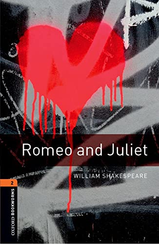 Oxford Bookworms Library: Level 2:: Romeo And Juliet Playscript Oxford Bookworms Library: Level 2:: Romeo And Juliet Playscript