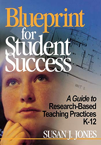 Blueprint for Student Success A Guide to Research-Based Teaching Practices K-12 [Paperback]