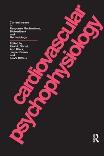 Cardiovascular Psychophysiology Current Issues in Response Mechanisms, Biofeedb [Hardcover]