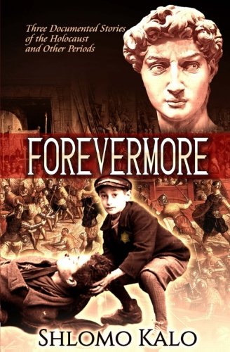 Forevermore Three Documented Stories Of Jewish Historical Figures Overcoming Op [Paperback]
