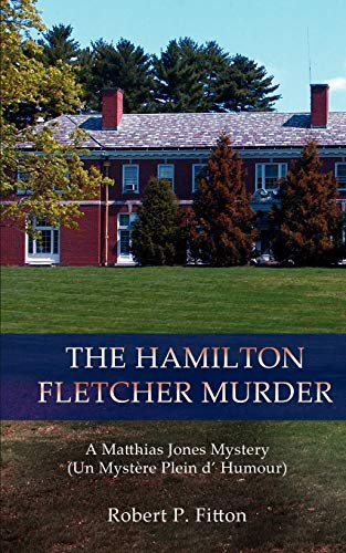 Hamilton Fletcher Murder  A Matthias Jones Mystery (un MystFre Plein d' Humour) [Paperback]