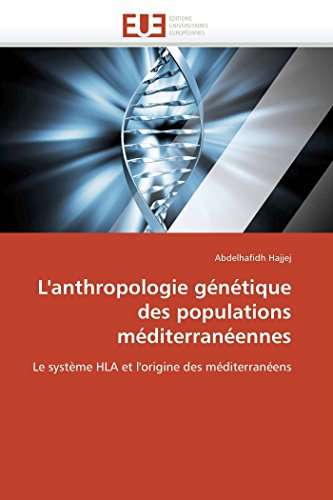 L'anthropologie Gntique Des Populations Mditerranennes Le Systme Hla Et L' [Paperback]