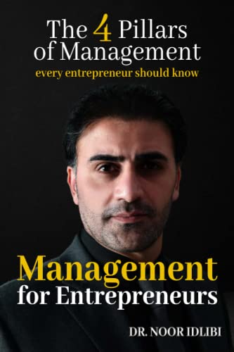 Management for Entrepreneurs  The Four Pillars of Management Every Entrepreneur [Paperback]