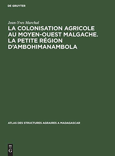 Petite Rgion Dambohimanambola (Sous-Prefecture de Betafo)  La Colonisation Agr [Hardcover]