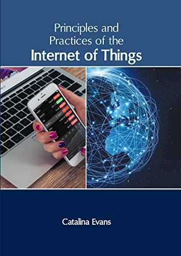 Principles And Practices Of The Internet Of Things