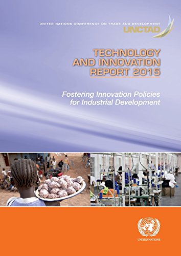 Technology And Innovation Report 2015 Fostering Innovation Policies For Industr [Paperback]