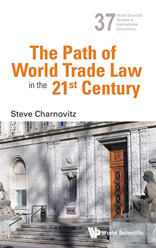 The Path Of World Trade Law In The 21'st Century (world Scientific Studies In In [Hardcover]