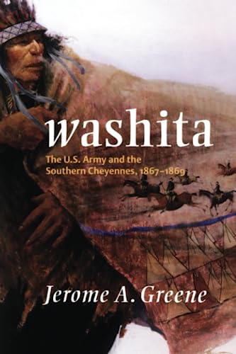 Washita The U.S. Army And The Southern Cheyennes, 1867-1869 (campaigns And Comm [Paperback]