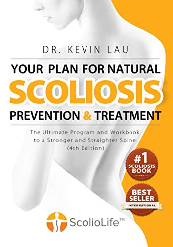 Your Plan For Natural Scoliosis Prevention And Treatment (4th Edition) The Ulti [Paperback]