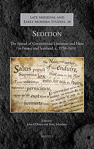 Sedition The Spread of Controversial Literature and Ideas in France and Scotlan [Hardcover]