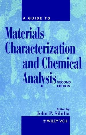 A Guide to Materials Characterization and Chemical Analysis [Hardcover]