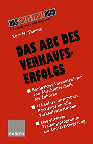 Das ABC des Verkaufserfolgs Von Abschlutechnik bis Zuhren [Paperback]