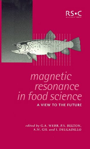 Magnetic Resonance in Food Science A View to the Future [Hardcover]