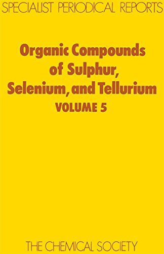 Organic Compounds of Sulphur, Selenium, and Tellurium Volume 5 [Hardcover]