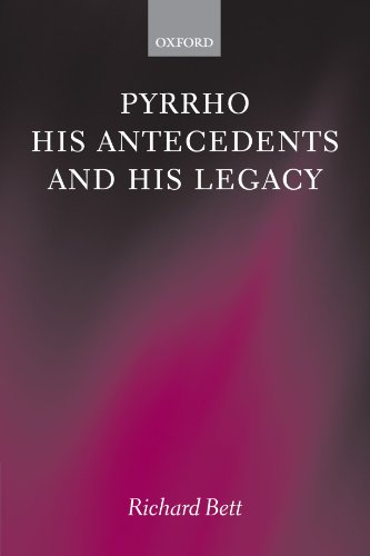 Pyrrho, His Antecedents, and His Legacy [Paperback]