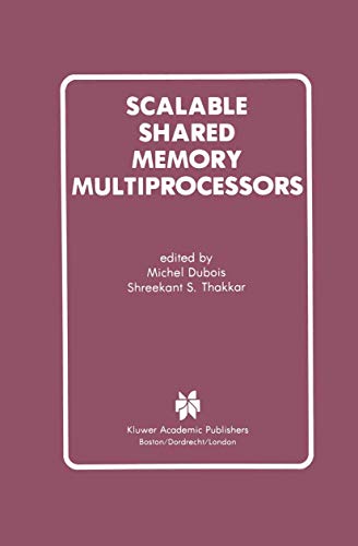 Scalable Shared Memory Multiprocessors [Hardcover]