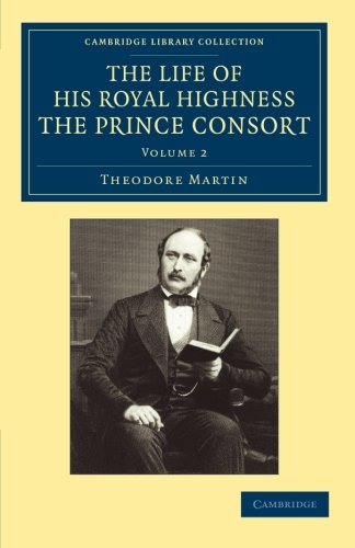 The Life of His Royal Highness the Prince Consort [Paperback]