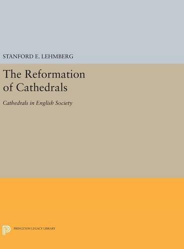 The Reformation of Cathedrals Cathedrals in English Society [Hardcover]