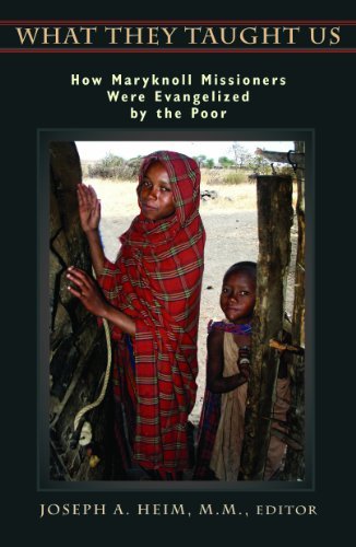 What They Taught Us How Maryknoll Missioners Were Evangelized By The Poor [Paperback]