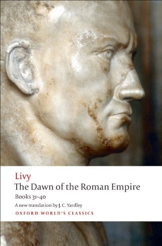 The Dawn of the Roman Empire Books Thirty-One to Forty [Paperback]