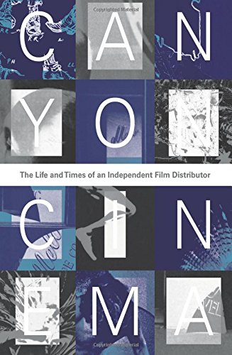 Canyon Cinema The Life and Times of an Independent Film Distributor [Paperback]