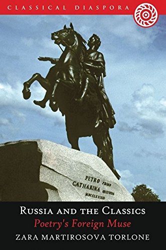 Russia and the Classics Poetry's Foreign Muse [Paperback]