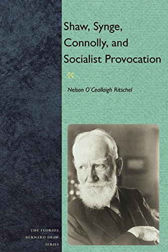 Shaw, Synge, Connolly, And Socialist Provocation (florida Bernard Shaw) [Paperback]