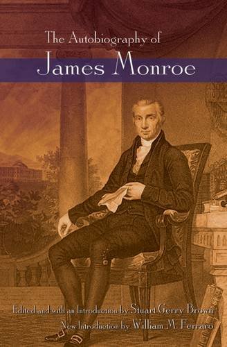 The Autobiography Of James Monroe [Hardcover]