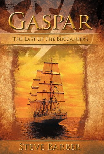 Gaspar  The Last of the Buccaneers [Hardcover]