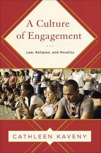 A Culture Of Engagement Law, Religion, And Morality (moral Traditions) [Hardcover]