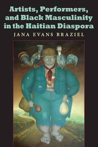 Artists, Performers, and Black Masculinity in the Haitian Diaspora [Paperback]