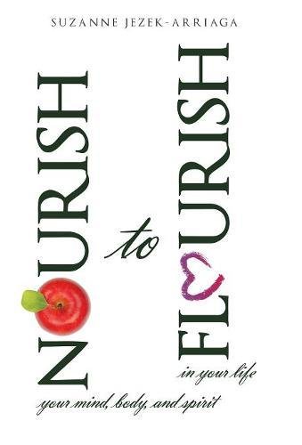 Nourish To Flourish [Hardcover]