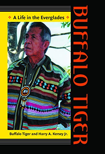 Buffalo Tiger  A Life in the Everglades [Paperback]