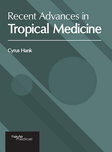 Recent Advances in Tropical Medicine [Hardcover]
