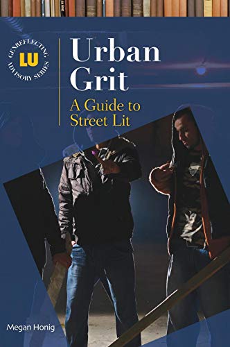Urban Grit A Guide to Street Lit [Hardcover]