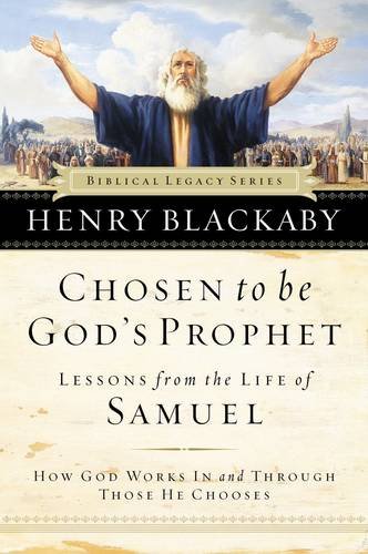 Chosen to be God's Prophet How God Works in and Through Those He Chooses [Paperback]