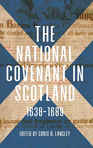 The National Covenant in Scotland, 1638-1689 [Hardcover]