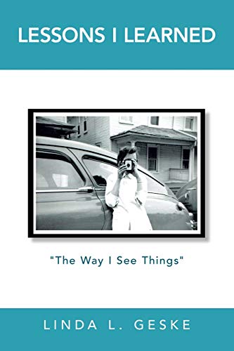 Lessons I Learned  The Way I See Things [Paperback]
