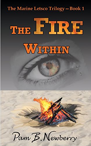 The Fire Within (the Marine Letsco Trilogy) (volume 1) [Paperback]