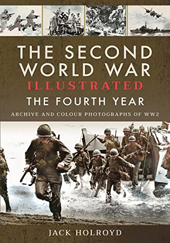 The Second World War Illustrated The Fourth Year [Paperback]