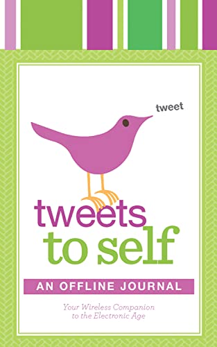 Tweets to Self An Offline Journal [Paperback]