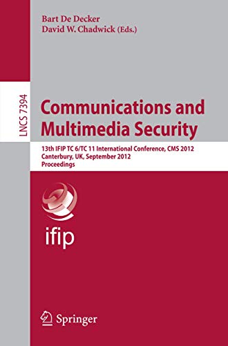 Communications and Multimedia Security 13th IFIP TC 6/TC 11 International Confe [Paperback]