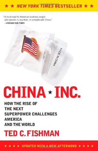 China, Inc. How the Rise of the Next Superpower Challenges America and the Worl [Paperback]