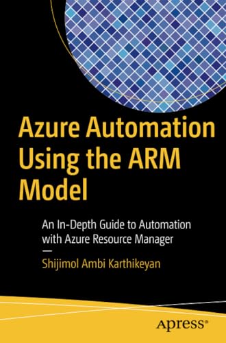 Azure Automation Using the ARM Model An In-Depth Guide to Automation with Azure [Paperback]