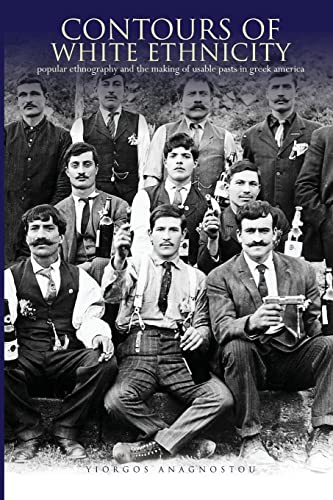 Contours of White Ethnicity Popular Ethnography and the Making of Usable Pasts  [Paperback]