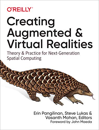 Creating Augmented and Virtual Realities Theory and Practice for Next-Generatio [Paperback]