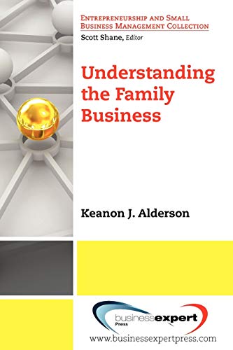 Understanding The Family Business (entrepreneurship & Small Business Management  [Paperback]
