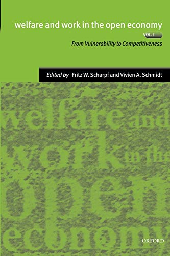 Welfare and Work in the Open Economy Volume I From Vulnerability to Competitiv [Paperback]