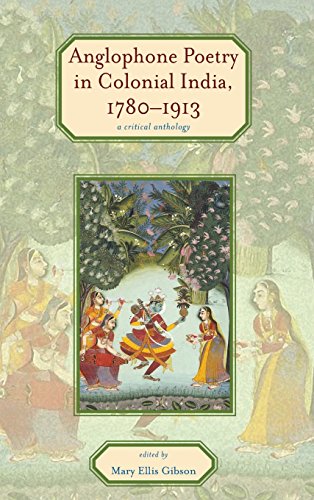 Anglophone Poetry in Colonial India, 1780-1913 A Critical Anthology [Hardcover]