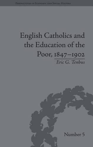English Catholics and the Education of the Poor, 1847}}}1902 [Hardcover]